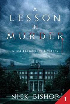 A Lesson in Murder - Book #1 of the Jed Fredericks