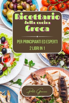 Ricettario della cucina greca bundle: 2 libri in 1 (Italian Edition)