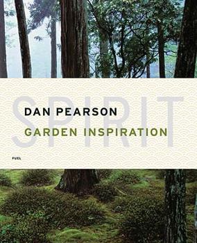 Hardcover Spirit: Garden Inspiration: By Dan Pearson Book