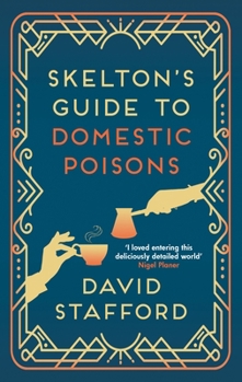 Skelton's Guide to Domestic Poisons - Book #1 of the Arthur Skelton