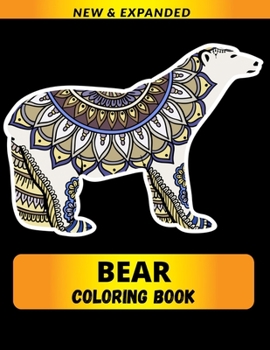 Bear Coloring Book: A Fun Coloring Gift Book for Animals Lovers & Adults