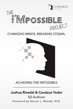 Paperback The i'Mpossible Project: Volume 2: Changing Minds, Breaking Stigma, Achieving the Impossible Book