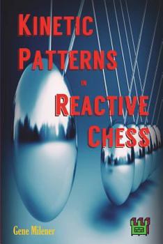 Paperback Kinetic Patterns in Reactive Chess Book