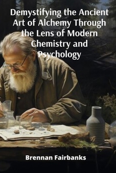 Demystifying the Ancient Art of Alchemy Through the Lens of Modern Chemistry and Psychology: A Holistic Approach to Greening the City