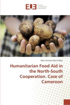 Paperback Humanitarian Food Aid in the North-South Cooperation. Case of Cameroon Book