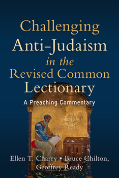 Paperback Challenging Anti-Judaism in the Revised Common Lectionary: A Preaching Commentary Book