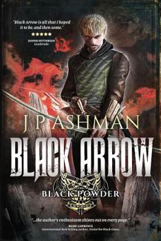 Black Arrow - Book #3 of the Black Powder Wars