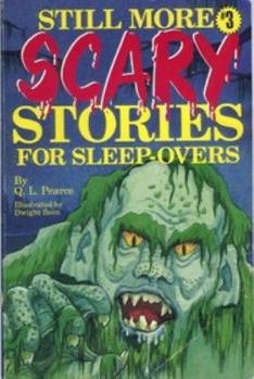 Still More Scary Stories for Sleep-overs - Book #3 of the Scary Stories for Sleep-overs