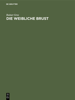 Hardcover Die Weibliche Brust: Handbuch Und Atlas [German] Book