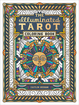 Paperback The Illuminated Tarot Coloring Book: Tarot Card Art Coloring Book