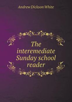 Paperback The interemediate Sunday school reader Book