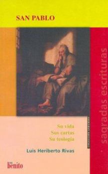 Paperback San Pablo - Su Vida, Sus Cartas, Su Teologia (Spanish Edition) [Spanish] Book