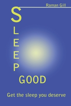 Paperback Sleep Good: Get the sleep you deserve Book