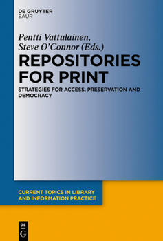 Hardcover Repositories for Print: Strategies for Access, Preservation and Democracy Book