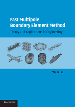 Paperback Fast Multipole Boundary Element Method: Theory and Applications in Engineering Book