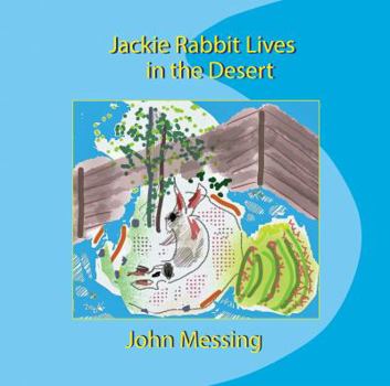 Paperback Jackie Rabbit Lives in the Desert Book