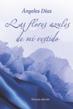 Paperback Las flores azules de mi vestido [Spanish] Book
