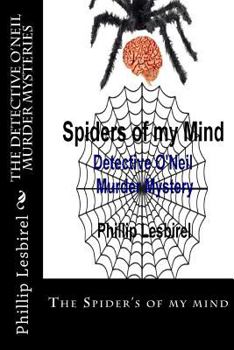 Paperback The Detective O'Neil Murder Mysteries: The Spider's of my mind Book