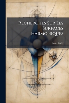 Paperback Recherches Sur Les Surfaces Harmoniques [French] Book