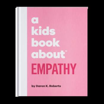 Hardcover A Kids Book About Empathy Book