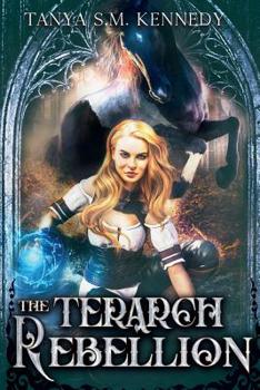 The Terarch Rebellion - Book #1 of the Terarch Rebellion