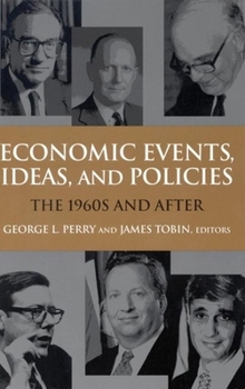 Economic Events, Ideas, and Policies: The 1960's and After