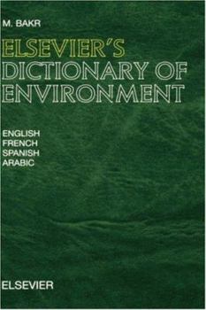 Hardcover Elsevier's Dictionary of Environment: In English, French, Spanish and Arabic Book