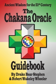 Paperback The Chakana Oracle Guidebook: Ancient Wisdom for the 21st Century Book