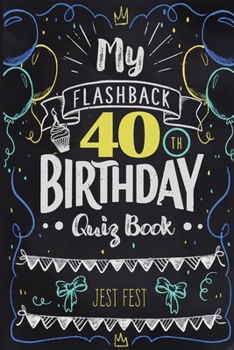 Paperback My Flashback 40th Birthday Quiz Book: Turning 40 Humor for People Born in the '80s Book