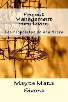 Paperback Project Management para todos: Los Propósitos de Año Nuevo [Spanish] Book