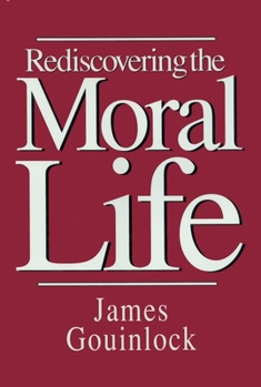 Hardcover Rediscovering the Moral Life Book