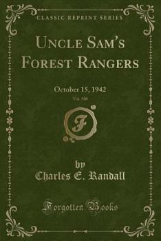 Paperback Uncle Sam's Forest Rangers, Vol. 508: October 15, 1942 (Classic Reprint) Book