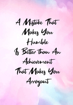 Paperback A Mistake That Makes You Humble: Sobriety Diary - Daily Sobriety Tracker And Gratitude Journal - 6.69 x 9.61" 120 Pages, Track Your Sobriety Progress Book