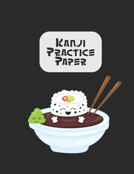 Kanji Practice Book: Japanese Lettering Practice Paper I Love Sushi