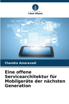 Paperback Eine offene Servicearchitektur für Mobilgeräte der nächsten Generation [German] Book