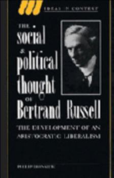 Social and Political Thought of Bertrand Russell, The - Book  of the Ideas in Context