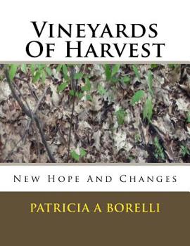 Paperback Vineyards Of Harvest: New Hope And Changes Book