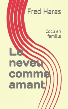 Paperback Le neveu comme amant: Cocu en famille [French] Book