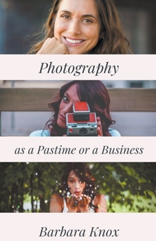 Paperback Photography as a Pastime or a Business Book