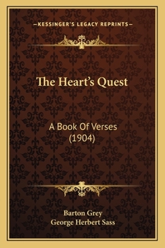 Paperback The Heart's Quest: A Book Of Verses (1904) Book