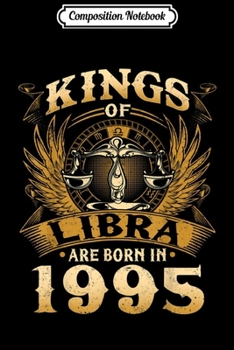 Paperback Composition Notebook: Kings Of Libra Are Born In 1995 24th Birthday Journal/Notebook Blank Lined Ruled 6x9 100 Pages Book