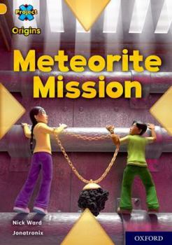 Paperback Project X Origins: Gold Book Band, Oxford Level 9: Meteorite Mission Book