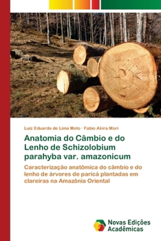 Paperback Anatomia do Câmbio e do Lenho de Schizolobium parahyba var. amazonicum [Portuguese] Book