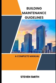 Paperback Building maintenance guidelines: a complete manual Book