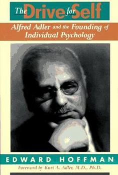 Paperback Drive for Self: Alfred Adler and the Founding of Individual Psychology Book