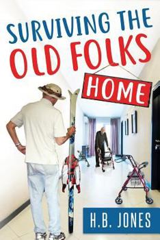Paperback Surviving the OLD FOLKS' HOME Book