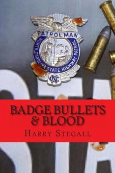Paperback Badge Bullets & Blood: A Story of Survival and Courage Book