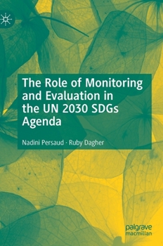 Hardcover The Role of Monitoring and Evaluation in the Un 2030 Sdgs Agenda Book