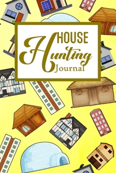 House Hunting Journal: House Hunting Journal Realtor First Time New Buying Buyer Purchasing Home