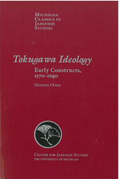 Paperback Tokugawa Ideology: Early Constructs, 1570-1680 Volume 18 Book